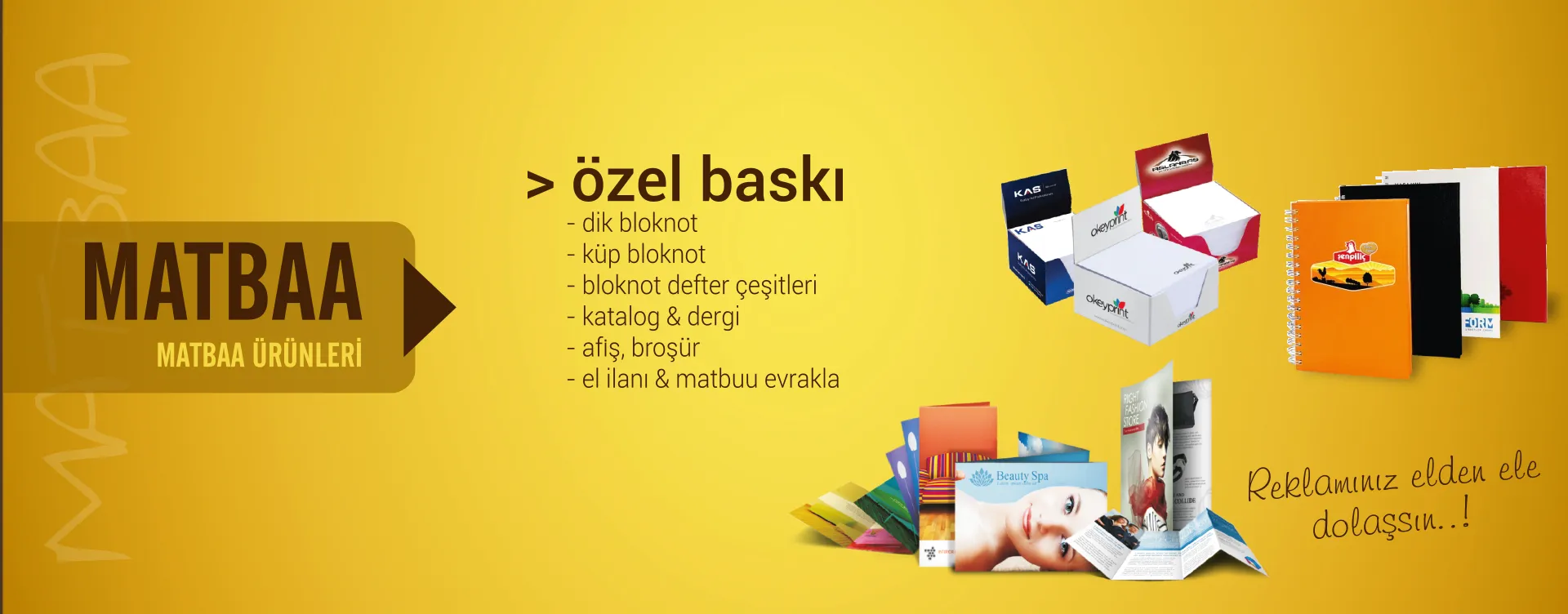 Matbaa: bloknot, katalog, dergi, afiş, broşür ve el ilanı baskısı